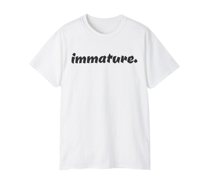 Immature. Tee Shirt