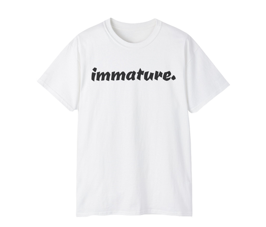 Immature. Tee Shirt